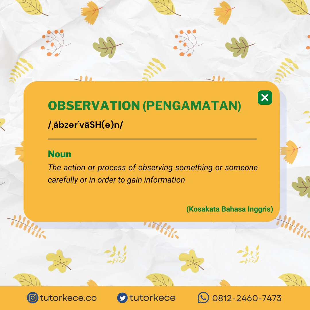 tutorkece's tweet photo. TODAY'S WORD ✨
OBSERVATION (Pengamatan)
/ˌäbzərˈvāSH(ə)n/
The action or process of observing something or someone carefully or in order to gain information
•••
Upgrade your language skill with us! ✨
#zonauang #lesbahasainggris #zonacuan #lesbasing #studyacc #intensive https://t.co/SgBai0z6Vf