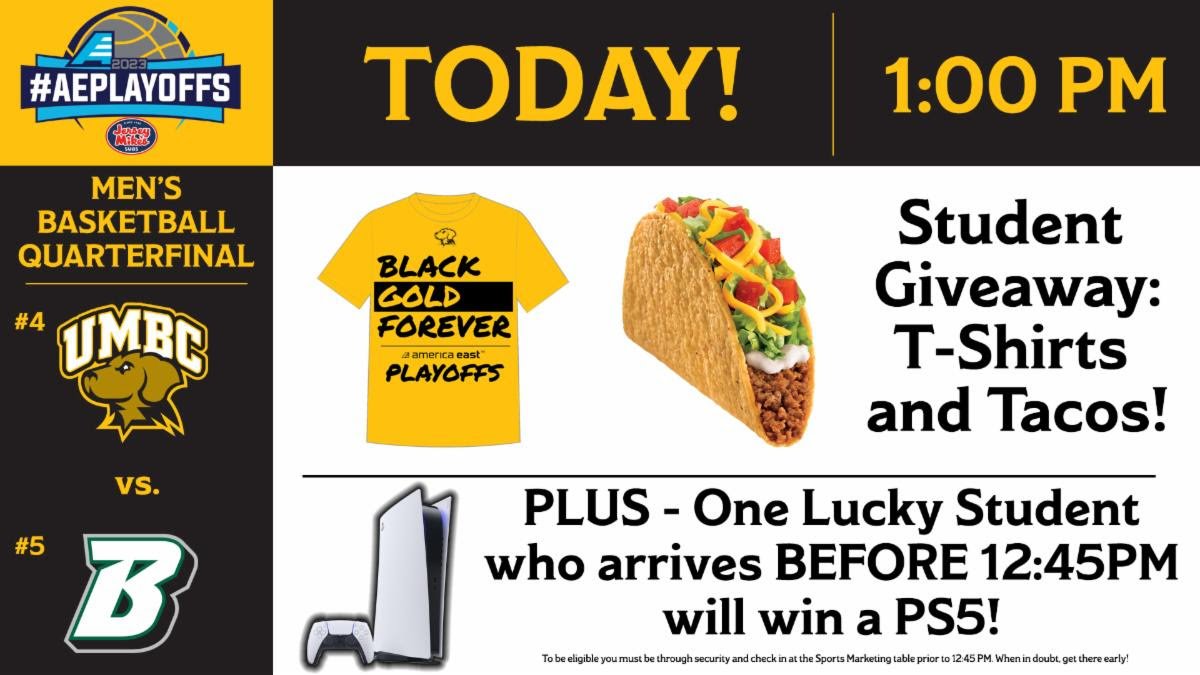 Make your way to TODAY'S Men's Basketball in the quarterfinals of the America East Championship at 1pm. Students who arrive early can snag a FREE PLAYOFF T-SHIRT, FREE TACO, and enter a raffle for a PS5. Doors open at 12:00 PM - be there with your Student ID! <a href="/UMBCAthletics/">UMBC Athletics</a> <a href="/UMBC/">UMBC</a>