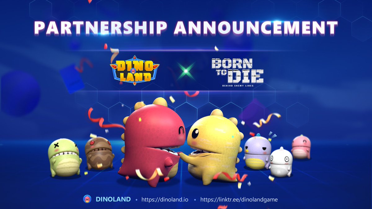 📣PARTNERSHIP ANNOUNCEMENT: DINOLAND X BORN-TO-DIE-GAME📣 💥We are excited to have partnership with @BornToDieGame - a P2E 3D Shooting NFT game in the MetaVerse!!! 👉🏻More information here: t.me/dinolandoffici… 🔥Hope our partnership will be prosperous and sustainable!