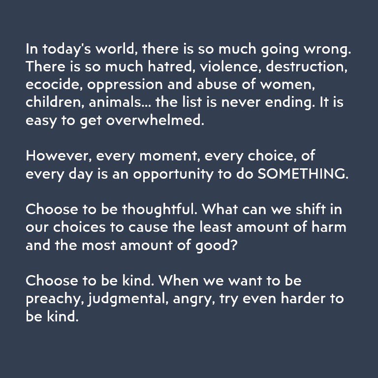 juliabfly's tweet photo. Choose to be thoughtful. What can we shift in our choices to cause the least amount of harm and the most amount of good?
Choose to be kind. When we want to be preachy, judgmental, angry, try even harder to be kind.
#thougtful #kind #onemakesthedifference #choosekindness https://t.co/vn4Qs2CIqR
