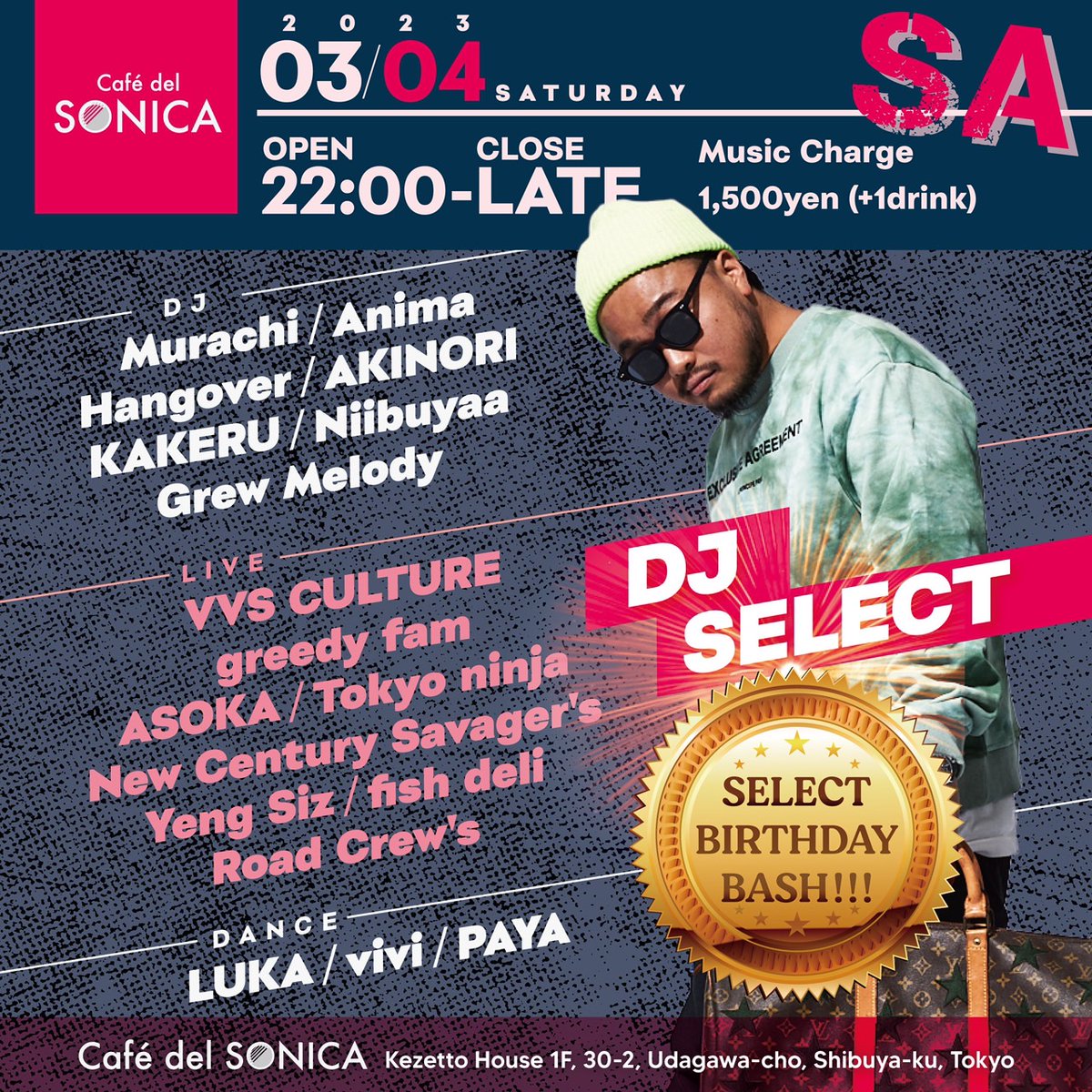 GREEDYFAM_info's tweet photo. 【イベント情報】

本日は @DJ_SELECT のBIRTHDAYイベント🎂
OPEN 22:00 - CLOSE 5:00
at Cafe del SONICA

エントランスでGREEDYFAMのゲストと伝えれば安く入れます、ぜひ足をお運びください🔥 https://t.co/GgifmMLmYz