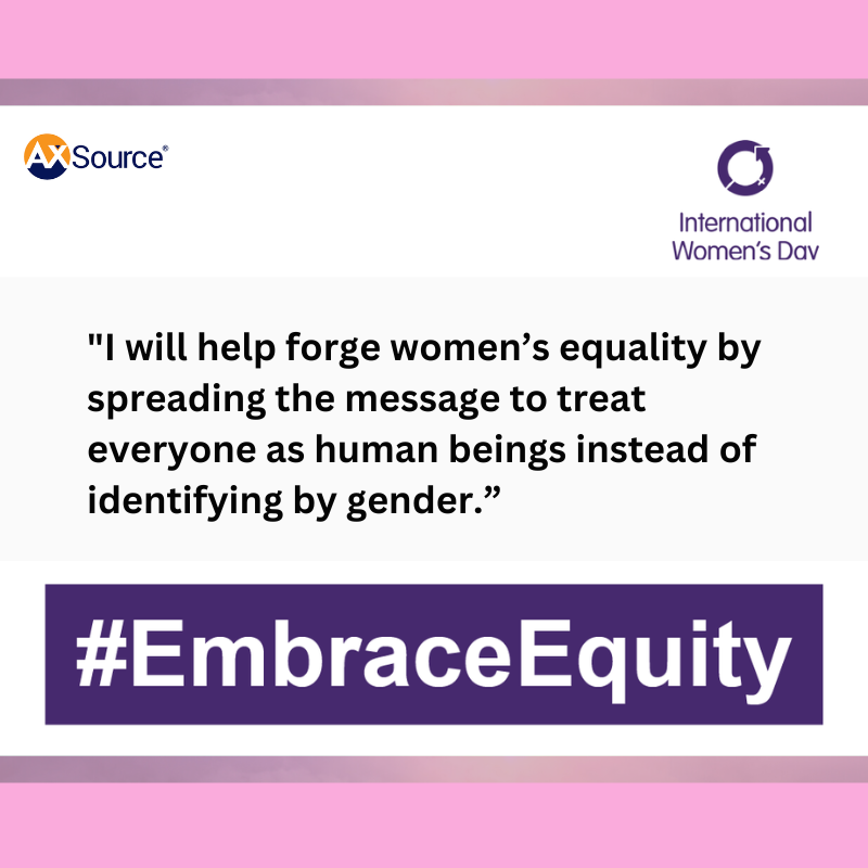 AxSource_Inc's tweet image. Check out what our team had to say! #InternationalWomensDay #IWD2023 #EmbraceEquity #AXSource