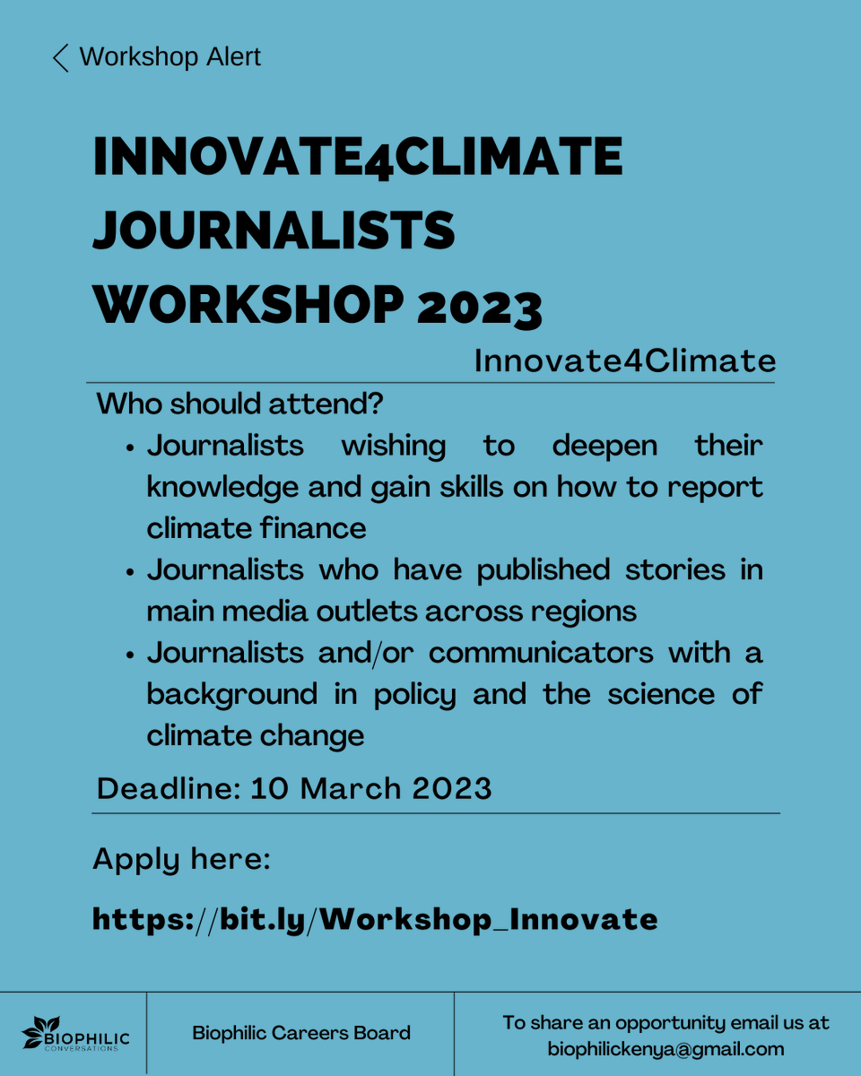 BiophilicKE's tweet photo. Calling all journalists passionate about climate change and sustainability. Apply now for the #Innovate4Climate Journalists Workshop 2023 here: https://t.co/EG9tPbRTI3. Deadline: 10 March 2023. #JournalistsWorkshop #ClimateChangeAction #BiophilicCareersBoard https://t.co/VQwwDSpACo