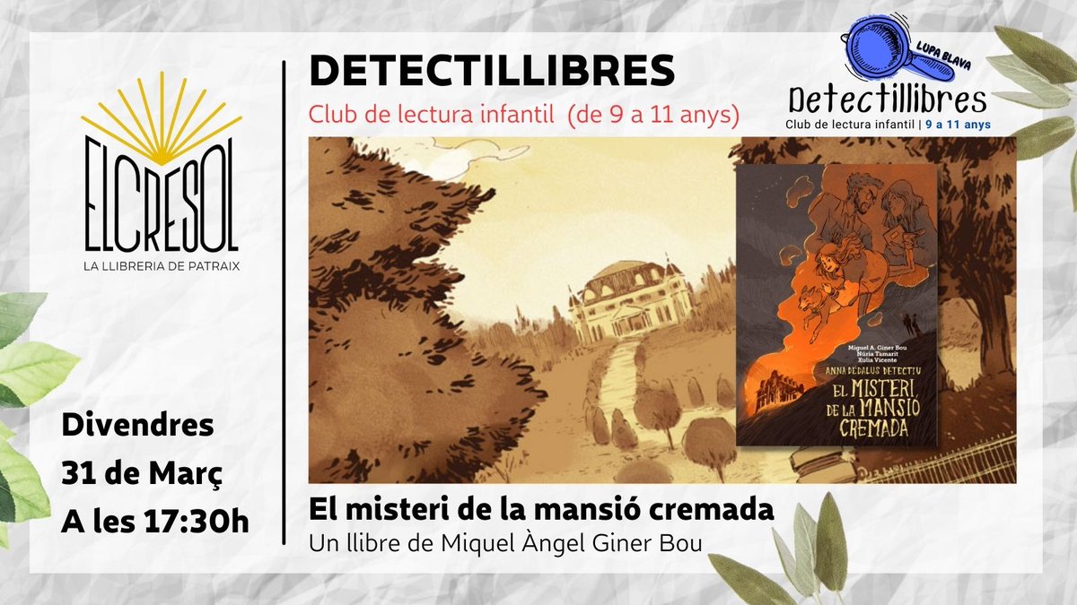 ElCresol's tweet photo. #Clubdelecturainfantil una autèntica aventura de #Detectillibres amb "El misteri de la mansió cremada" ... prepara les teves habilitats per acompanyar a la jove detectiu més intrèpida!

📆 Divendres 31 Març
⏰ 17:30h
📍 De 9 a 11 anys 
📍 Inscripció 👇🏽
https://t.co/S1Jwz40ZhN https://t.co/vdlPzlxM0s