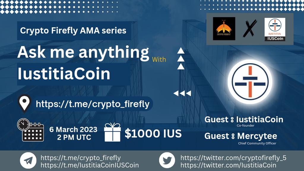cryptofirefly_5's tweet photo. 🔉We're pleased to announce our next  #TEXT #AMA with IustitiaCoin on 6 March 2023, 2 PM UTC.

💰Rewards Pool: $1000 IUS COINS

🏠Venue : https://t.co/bszbFiethC

〽️Rules:
1⃣ Follow: @cryptofirefly_5 &amp; @IustitiaCoin
2⃣ Must Like &amp; retweet.
3⃣ Comment Your Questions Unlimited. https://t.co/yme0jW3ZK4