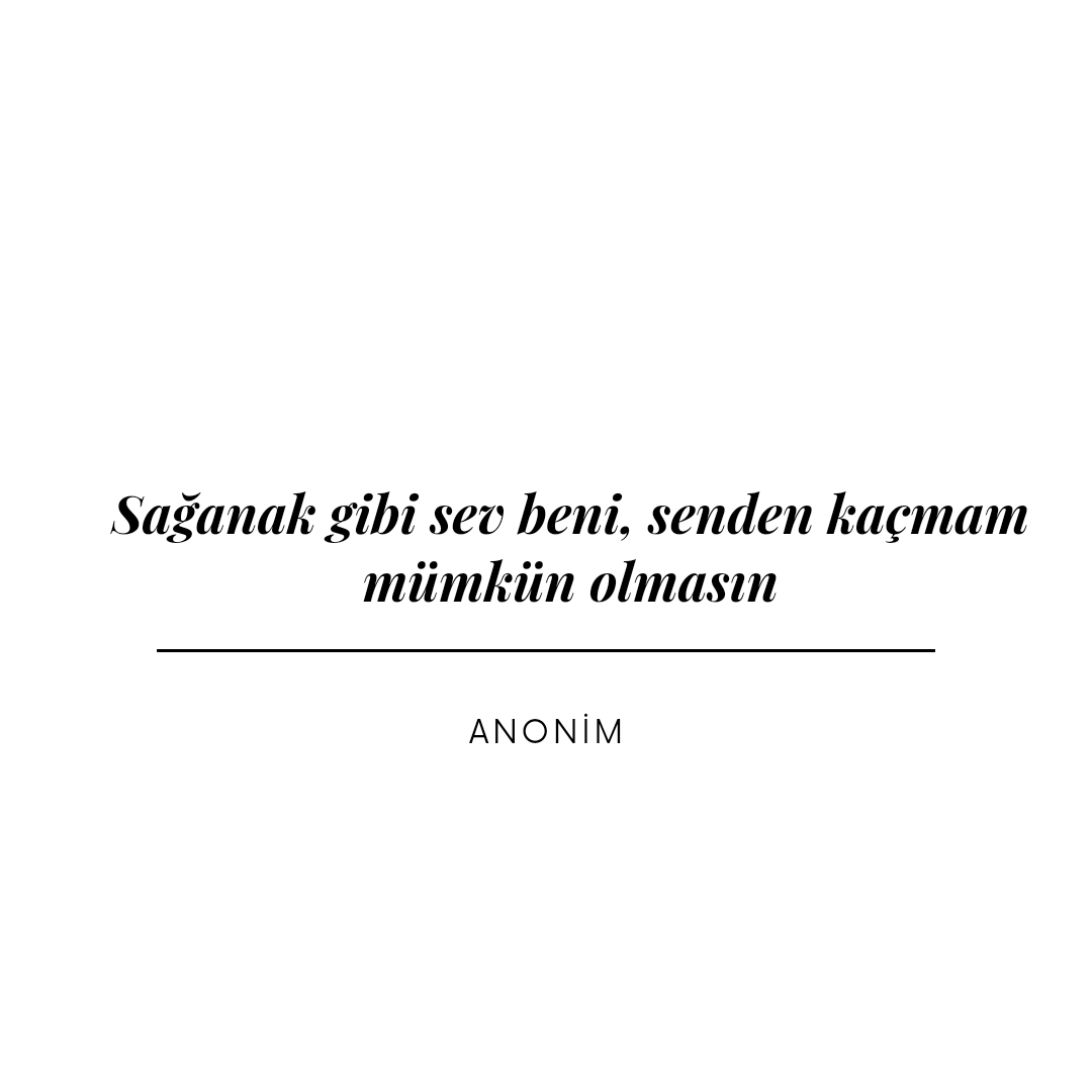 Sağanak gibi sev beni, senden kaçmam mümkün olmasın
Anonim