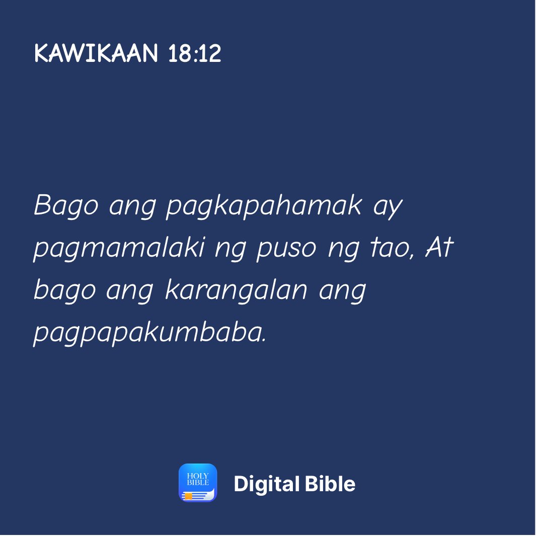 712260A's tweet photo. (ADB) KAWIKAAN 18:12 - Bago ang pagkapahamak ay pagmamalaki ng puso ng tao, At bago ang karangalan ang pagpapakumbaba. https://t.co/dRCdZAH3as