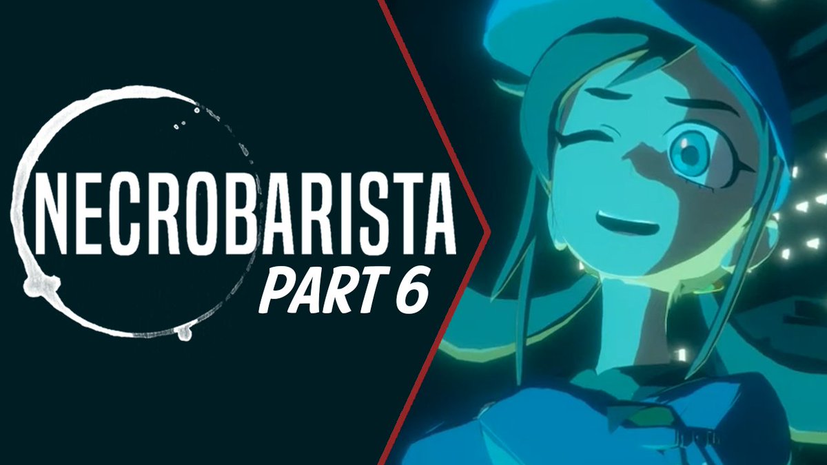I don't know what happened to my scheduled tweet the other day... but Necrobarista Part 6 is live! youtu.be/teBhNBAxgk8