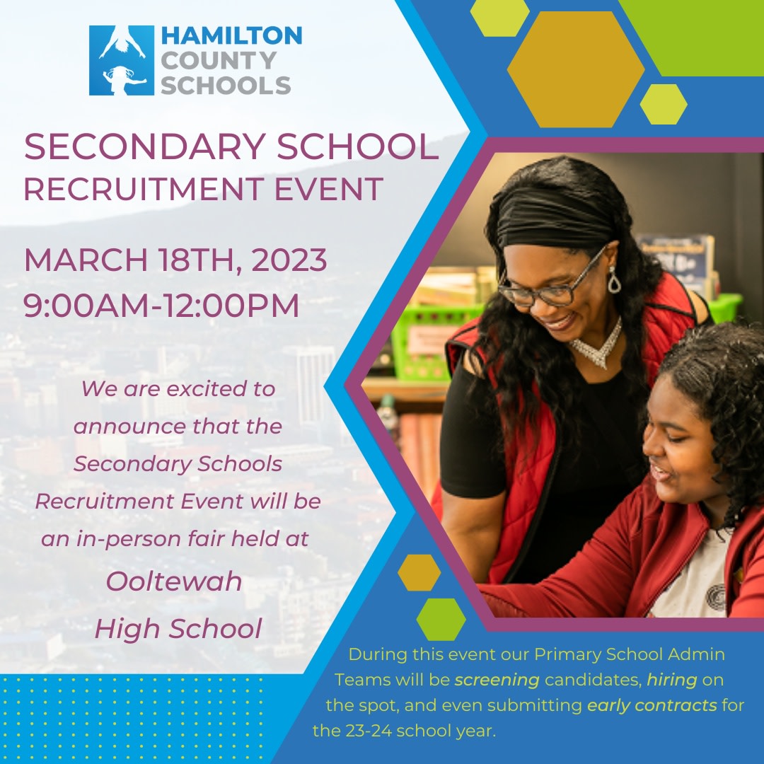 HCS is recruiting Secondary School educators for the 23-24 school year! Join us in person Saturday, March 18 at Ooltewah High School from 9am-12:00 pm.