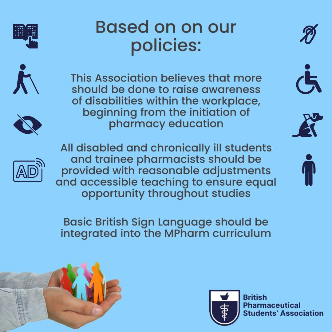 An estimated of 14.6 million people in the UK have reported to have a disability. Today we mark the start of the BPSA Disability Campaign! Future pharmacy professionals can support people with disabilities in our professional and personal lives.