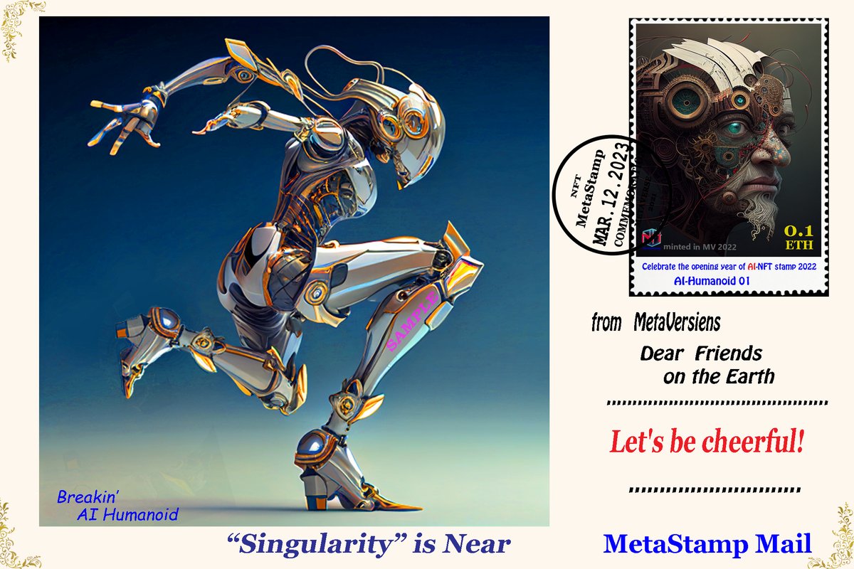 NFTDeSta's tweet image. #NFTstamp #AIHumanoid #singularity #SaveOurPlanet #AiArt #Breakin&apos; #Breakdancing #Olympic   

 Let&apos;s be cheerful! 
       &quot;Singularity&quot; is near&quot;
　　　　　(#MetaStamp Mail 2023.03.11)

opensea.io/assets/ethereu…