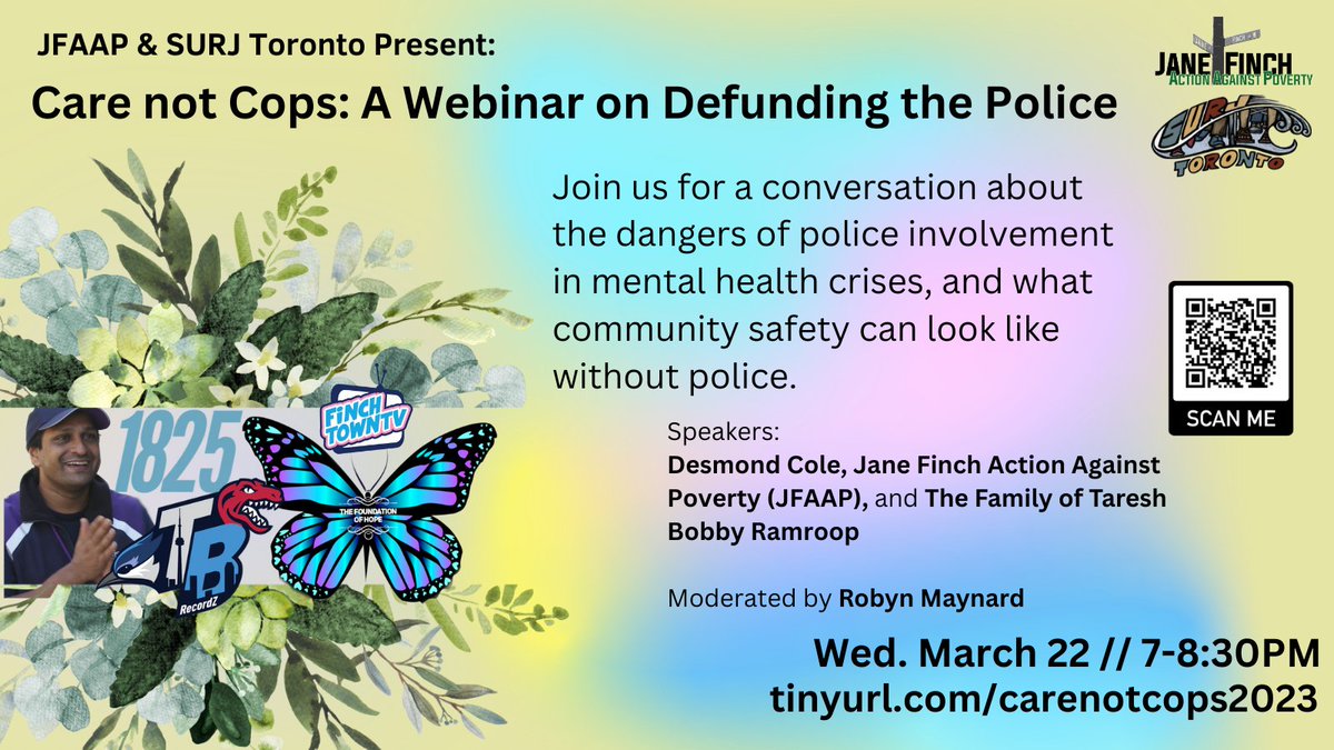Join us for a conversation about the dangers of police involvement in mental health crises, and what community safety can look like without police.

Speakers: Desmond Cole, Jane Finch Action Against Poverty (JFAAP), and The Family of Taresh Bobby Ramroop 

tinyurl.com/carenotcops2023