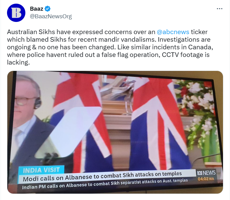 Sikhs worldwide are condemning <a href="/abcnews/">ABC News</a> falsely reporting India's Prime Minister said "Sikh separatist attacks" are behind vandalism on Mandirs (Hindu temples) in Australia. No such comment was made and no proof of "Sikh attacks" exists.

Complain to ABC-
abc.net.au/contact/compla…