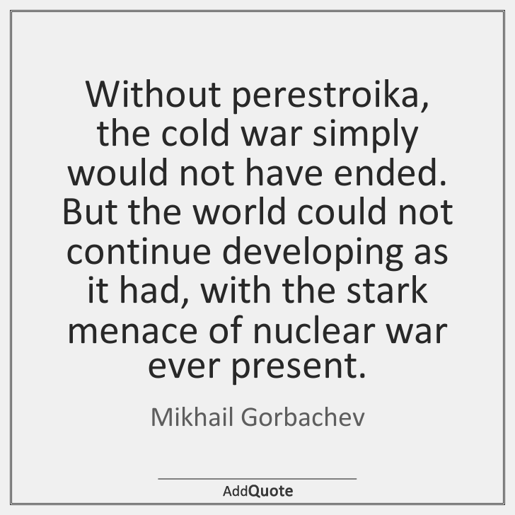 addQuotecom's tweet image. Mikhail Gorbachev #MikhailGorbachev #Quote #Quotes