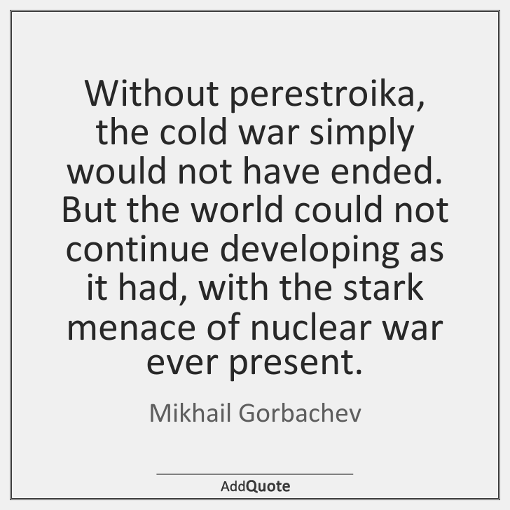 Mikhail Gorbachev #MikhailGorbachev #Quote #Quotes