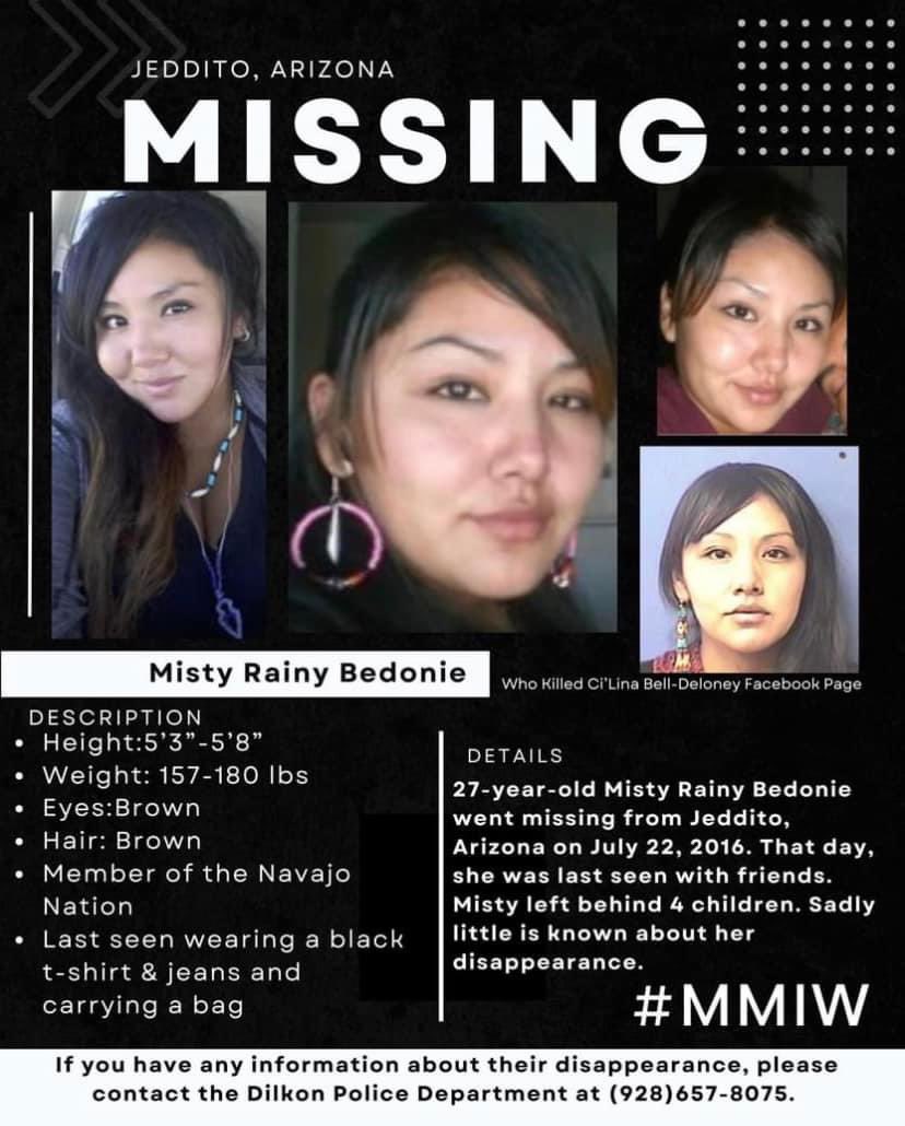 Missing. 

27-year-old Misty Rainy Bedonie went missing from Jeddito, Arizona on July 22, 2016. Misty left behind 4 children. Little is known about her disappearance as her case garnered virtually no media coverage at the time or since. 

Please Share.