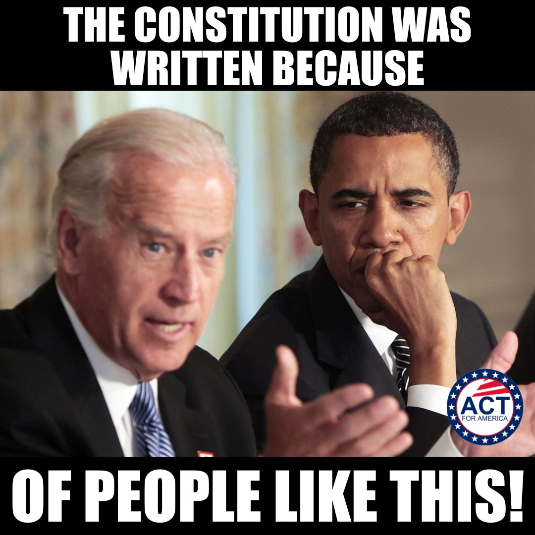 ACTforAmerica's tweet image. The Constitution was written because of people like Joe Biden and Barack Obama!
