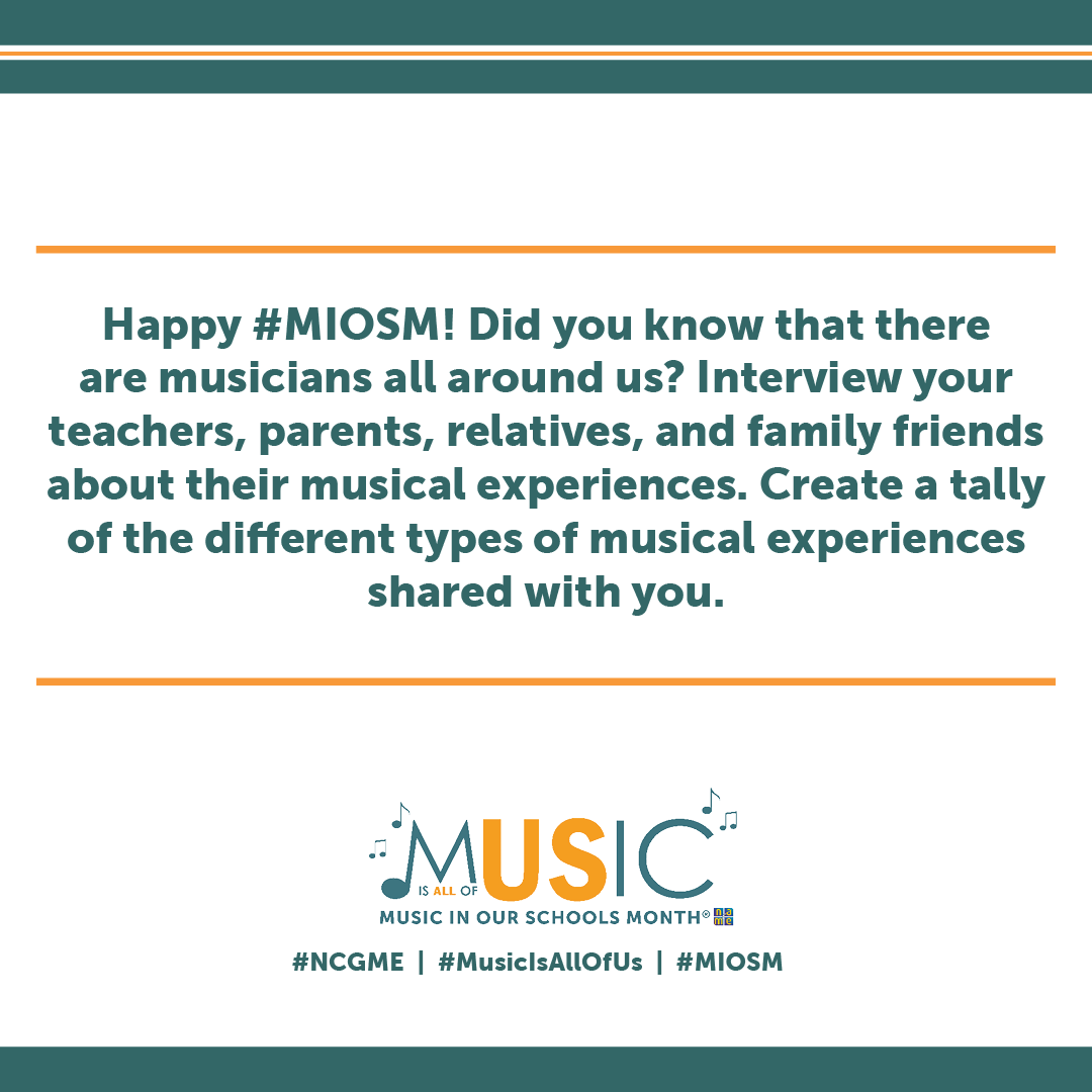 Happy #MIOSM! Did you know there are musicians all around us? Interview your teachers, parents, relatives, and family friends about their musical experiences. Create a tally of the different types of musical experiences shared with you. nafme.org/MIOSM #MusicIsAllOfUs