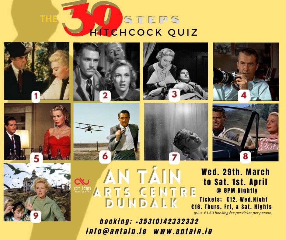 COMPETITION TIME! The 39 Steps is jam packed with Hitchcock references and we are giving away two pairs of tickets for the Opening Night. Identify all the film titles correctly and you will be entered into the draw. To enter send a message to the Dolmen Theatre Facebook page.