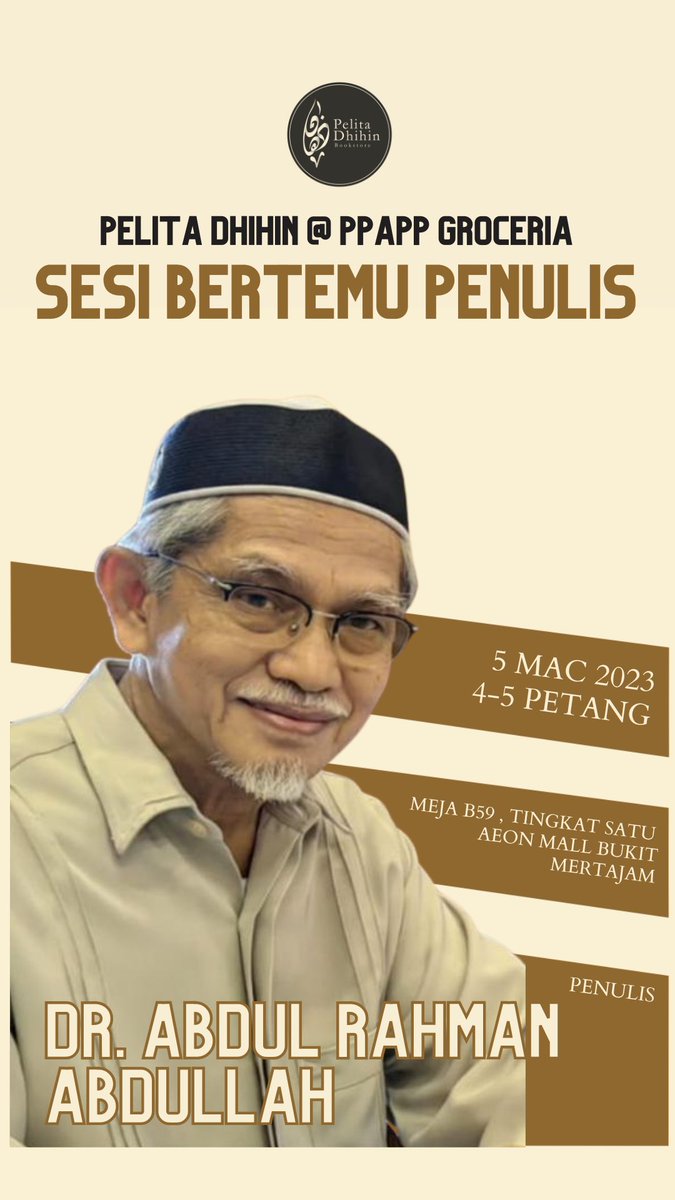 pelitadhihin's tweet photo. Acara ‘Meet and Greet’ bersama penulis prolifik tanah air iaitu Dr Abdul Rahman Abdullah.
Bertempat di Reruai Pelita Dhihin. Tingkat 1, Groceria AEON MALL, Bukit Mertajam.
Semua dijemput hadir bagi memeriahkan majlis.
#ppapp https://t.co/7uxHCuijD5