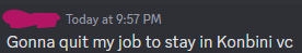 Gonna quit my job to stay in konbini vc