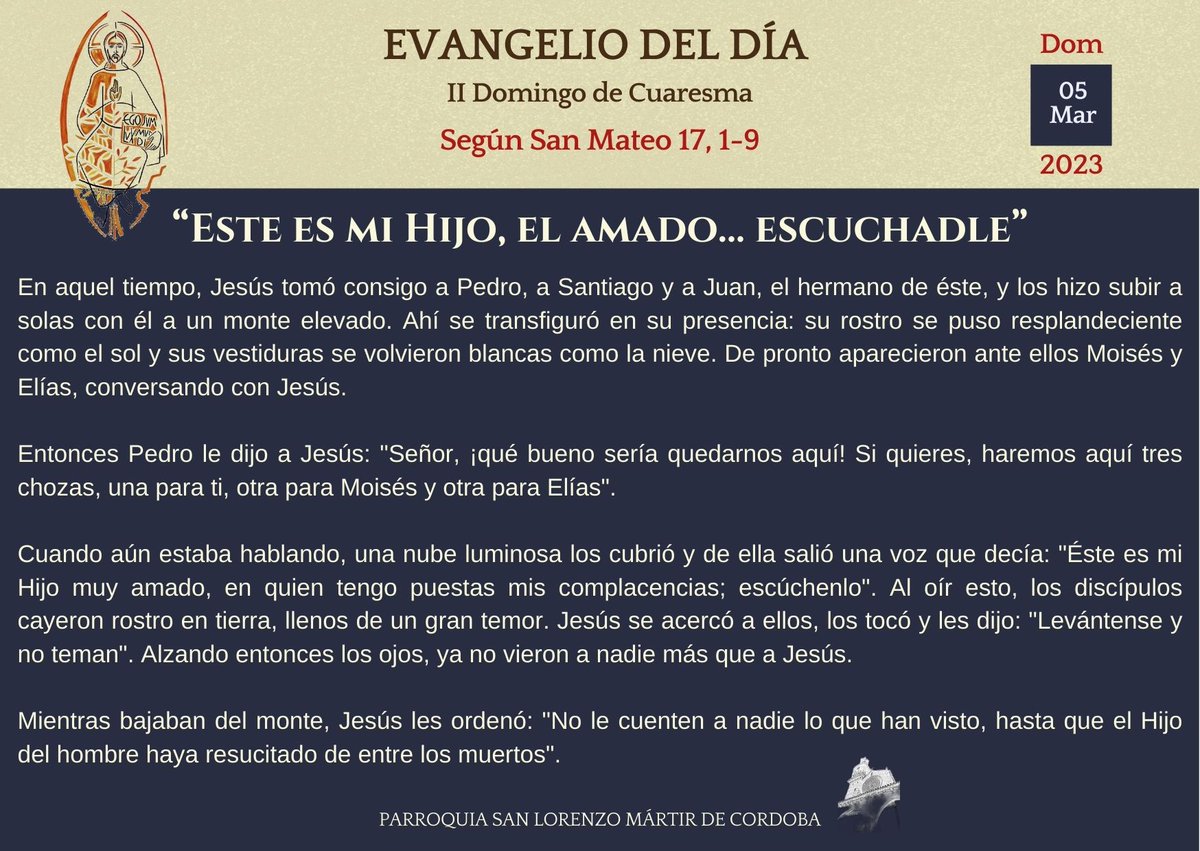 Real Parroquia San Lorenzo Mártir de Córdoba (@rpsanlorenzomc) on Twitter photo 📖 EVANGELIO DEL DÍA 📖 5 de marzo 2023
La petición de Pedro expresa el deseo de todo corazón humano de permanecer para siempre contemplando con gozo la gloria de Dios. A eso hemos sido llamados, a la bienaventuranza. 📖 EVANGELIO DEL DÍA 📖 5 de marzo 2023
La petición de Pedro expresa el deseo de todo corazón humano de permanecer para siempre contemplando con gozo la gloria de Dios. A eso hemos sido llamados, a la bienaventuranza.