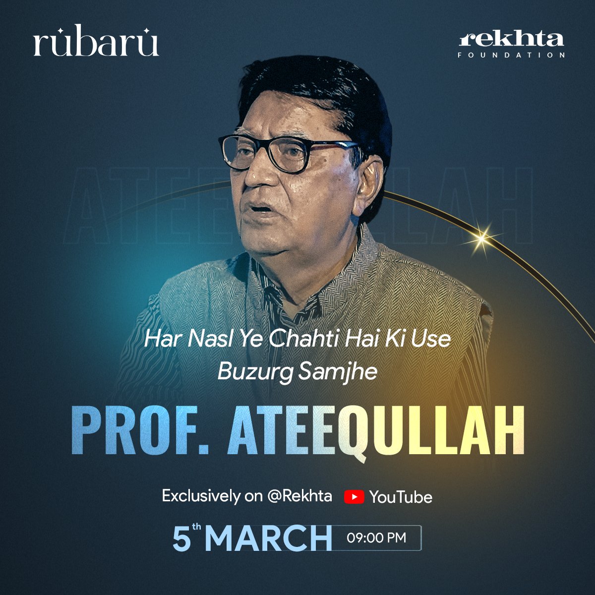 Rekhta's tweet photo. #Episode09 of Rubaru featuring Prof. Ateequllah Sahab is airing now on our official YouTube channel.
To watch the interview, click here: https://t.co/V3ZGUeVhwe
#Rubaru #Talkshow #Interview #Youtube #Rekhta https://t.co/KrVogmRYSS