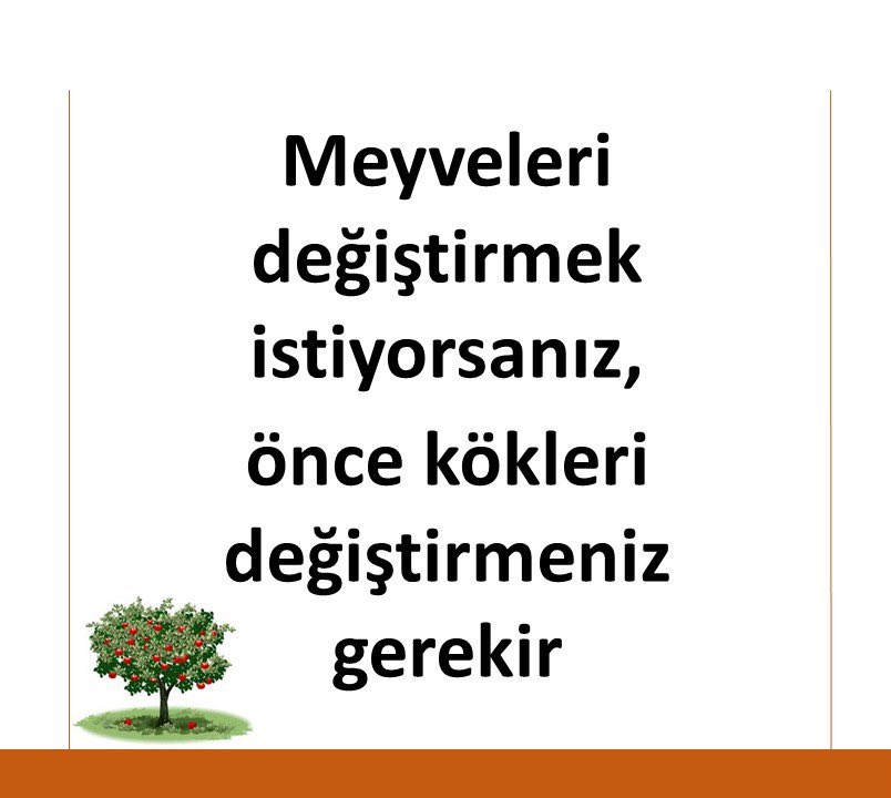 🌳🍏Bir ağacın meyvelerini, tohumları ve kökleri yaratıyor. Toprağın üstündekini ortaya çıkaran toprağın altında olandır. Görüneni yaratan görünmez olandır. Görüneni değiştirmek istiyorsanız, önce görünmez olanı değiştirmelisiniz. (Alıntıdır - Milyoner Aklın Sırları, T.Harv Eker)