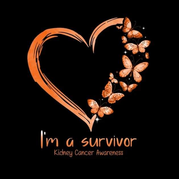 Be Positive
No matter what you have seen
It's not end, it's new beginning
#KidneyCancerAwareness