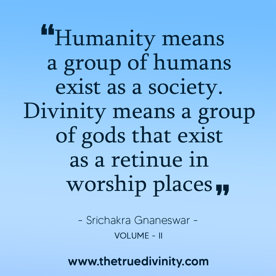 srignaneswar's tweet photo. "Humanity means a group of humans exist as a society. Divinity means a group of gods that exist as a retinue in worship places" - @srignaneswar  
.
.
.#thetruedivinity #quotes #quotesoftheday #quotesforlife #spirituality #meditation #yoga #sundayfunday #sundayvibes https://t.co/NdFJrL9BR2