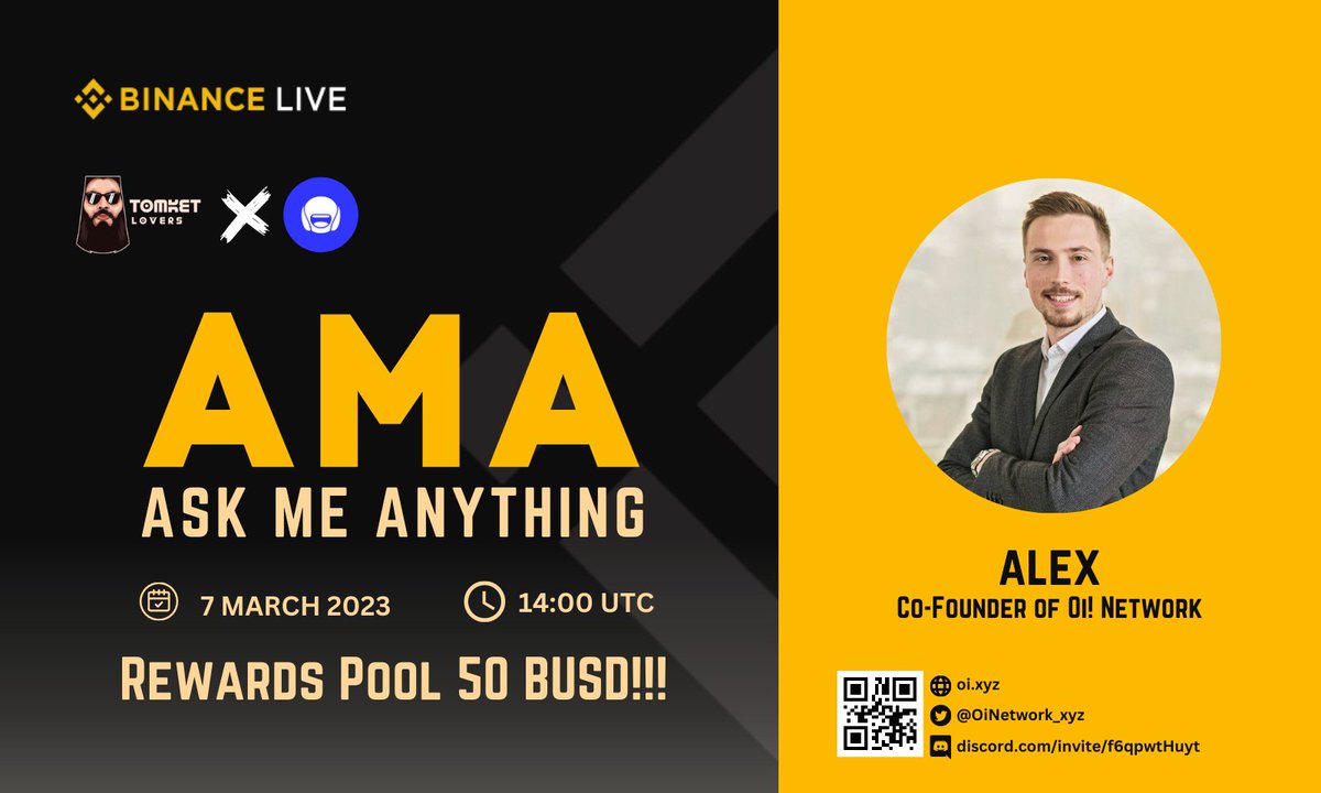 We will be holding an AMA with

Oi Network will hold an Live AMA at Binance Live Tomket Community 
AMA Timing : 7 March 2023 | 14:00 UTC
Reward : 
50$

t.me/tomketloversre…

#AMA #BinanceLive
