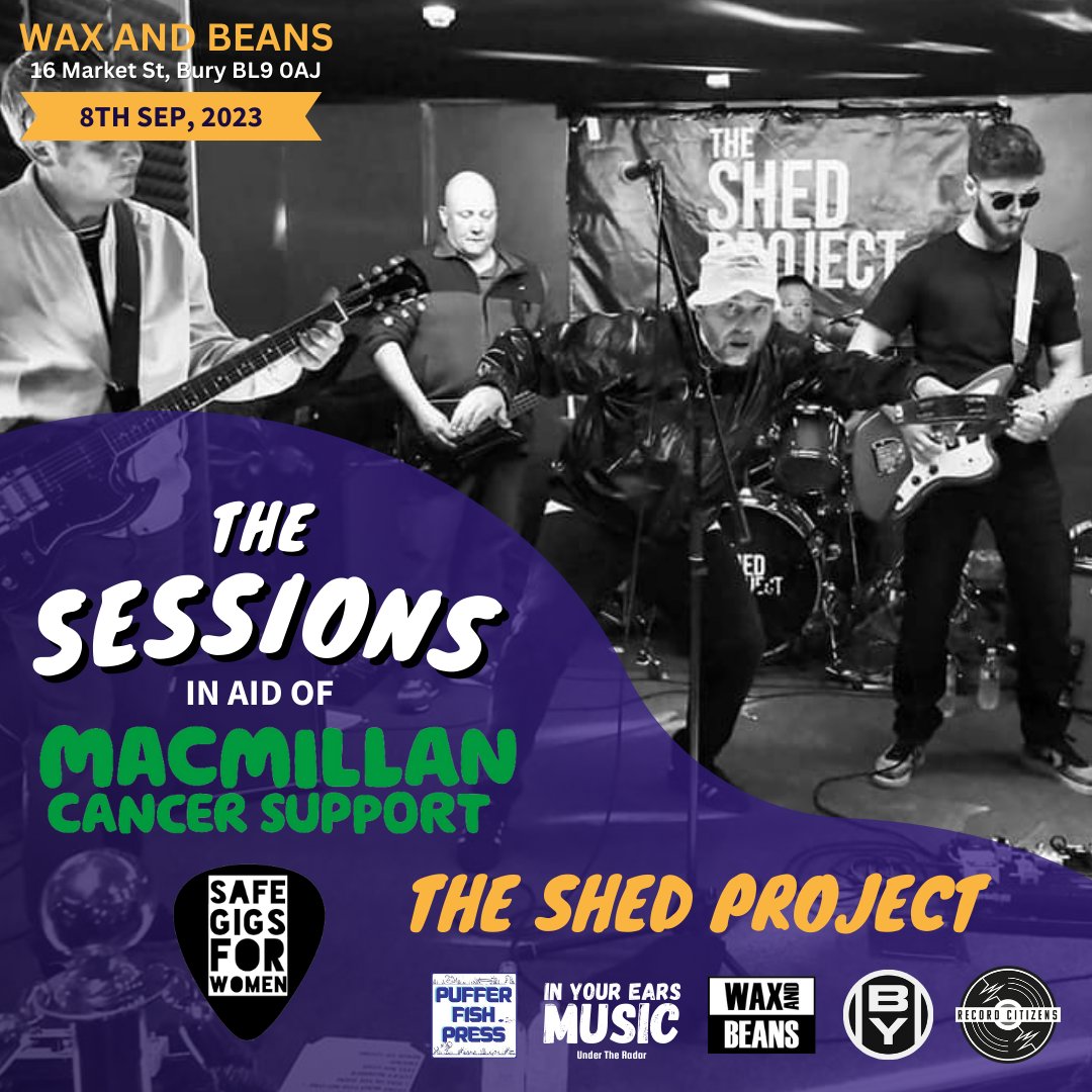 This year @project_shed are coming back to headline #TheSessions on Friday 8th Sept!!

Live from @waxandbeans.

In aid of @macmillancancer & @safegigs4women. 

@BabaYoungblood 
@RecordCitizens 
@presspufferfish 

#Gigs #LiveMusic #Bury #Artist