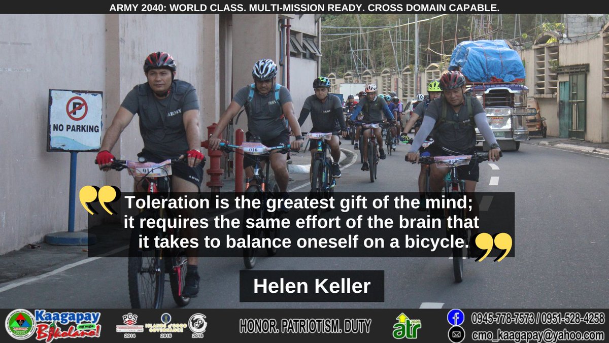 9CMOBattalion's tweet photo. QUOTE OF THE DAY ll
Toleration is the greatest gift of the mind;
it requires the same effort of the brain that
it takes to balance oneself on a bicycle.
#KaagapayNgMgaBikolano
#StrongArmyStrongNation
#AFPyoucanTRUST https://t.co/gFJChHo95u