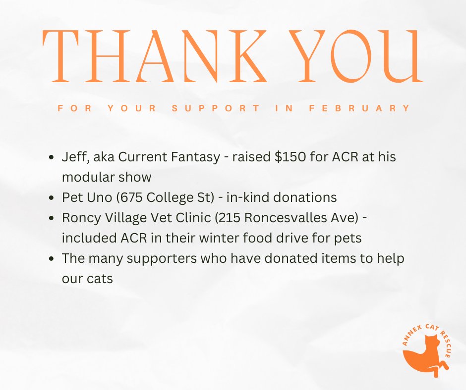 Thank you for your support in February to @BloorcourtVets, #DanforthJewishCircle, @GlobalPetFoods - High Park, Janet Holmes, Jeff aka #CurrentFantasy, @petunostore, @RoncyVet and the many supporters who have donated items to help our cats 🧡#annexcatrescue #catrescue #rescuecat