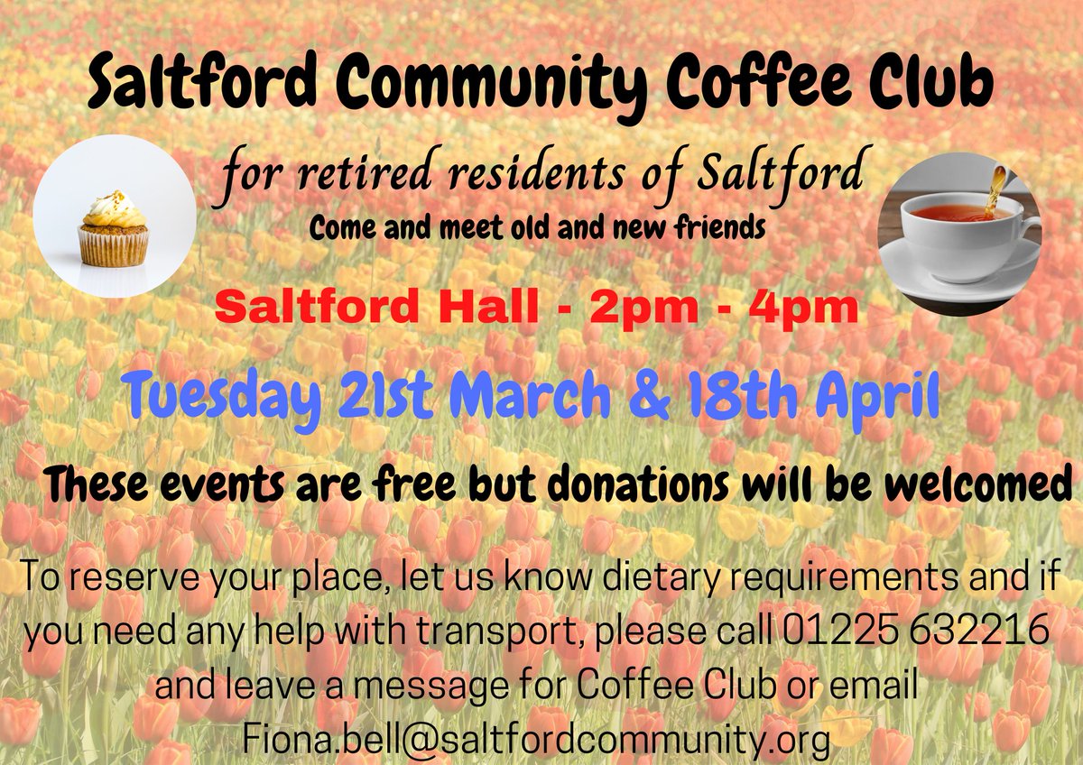 The Saltford Community Coffee Club looks forward to welcoming retired residents on Tuesday 21 March at 2pm for tea, coffee and cake at Saltford Hall. 
To reserve your place, call 01225 632216 &amp; leave  message for Coffee Club or email Fiona.bell@saltfordcommunity.org by 17 March.