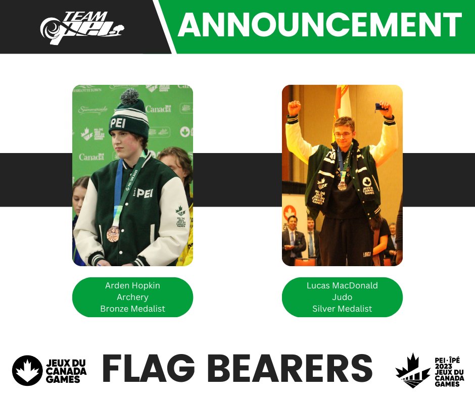 We are pleased to announce our flag bearers for the 2023 Jeux du Canada Games closing ceremonies - Arden Hopkin and Lucas MacDonald!

Help Team PEI send off our athletes and the rest of the country at the closing ceremonies, March 5th at the Eastlink Centre, starting at 7:30PM!