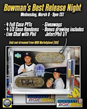 midwestboxbreak's tweet photo. 🚨Bowman’s Best Release Night w/
 @PJHughes45 🚨
Wed 3/8 9pm ET
-4 full case PYTs
-4 1/2 case randoms
-Live chat w/Phil
-giveaways
-Bonus drawing includes Jeter/Phil 1/1
Sold and streamed from MBB Marketplace! (ISO) 
Get your spots here:👇
https://t.co/9iPP3HqTVr
Sellers wanted! https://t.co/OvCEDHM5Co