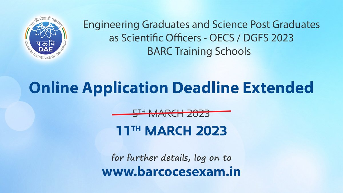 The deadline for online applications for Scientific Officers in DAE through the OCES/DGFS-2023 programmes of BARC Training Schools has been extended to March 11, 2023. For more information, visit: barcocesexam.in