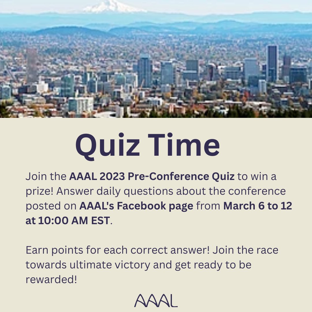 Test your knowledge of #AAAL2023 conference &amp; win a prize! Join daily pre-conference quiz starting from March 6-12. Follow AAAL's FB page at 10am EST for a question. First correct answer wins a point toward grand prize. Visit aaal.org/events/aaal-20… to prepare.