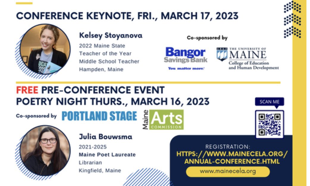 MaineCELA's tweet image. So excited to listen to our keynotes at our sold out March events! @MaineCELA #MCELA2023 Conference keynote Kelsey Stoyanova @mainelymiddle sponsored by @bangorsavings and @UMaine_COEHD and Poetry Night keynote Julia Bouwsma @BouwsmaJulia sponsored by @PortlandStageCo @MaineArts