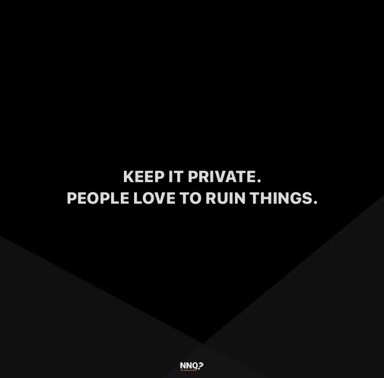 NoNext_Question's tweet photo. Keep it PRIVATE. People love to RUIN things.
#goodvibes #positivity #nonextbuttons https://t.co/4t1jhokArt