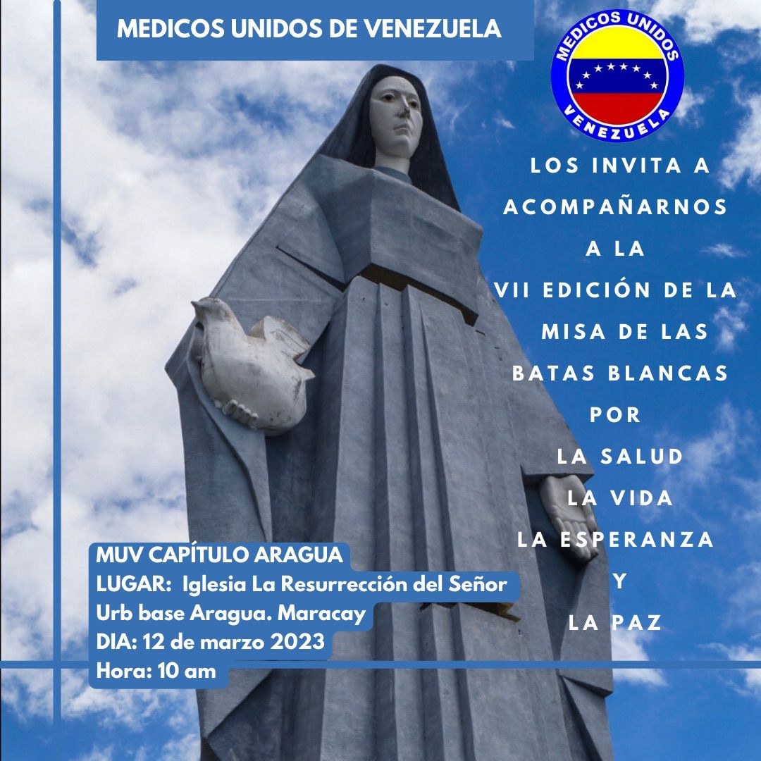 Invitamos a médicos, bioanalistas, profesionales de enfermería, estudiantes áreas salud a la VII edición "Misa de las batas blancas" en el marco de la celebración del Día del Médico. Los esperamos Domingo #12Marzo 10 am Iglesia La Resurrección del Señor. Base Aragua #Maracay