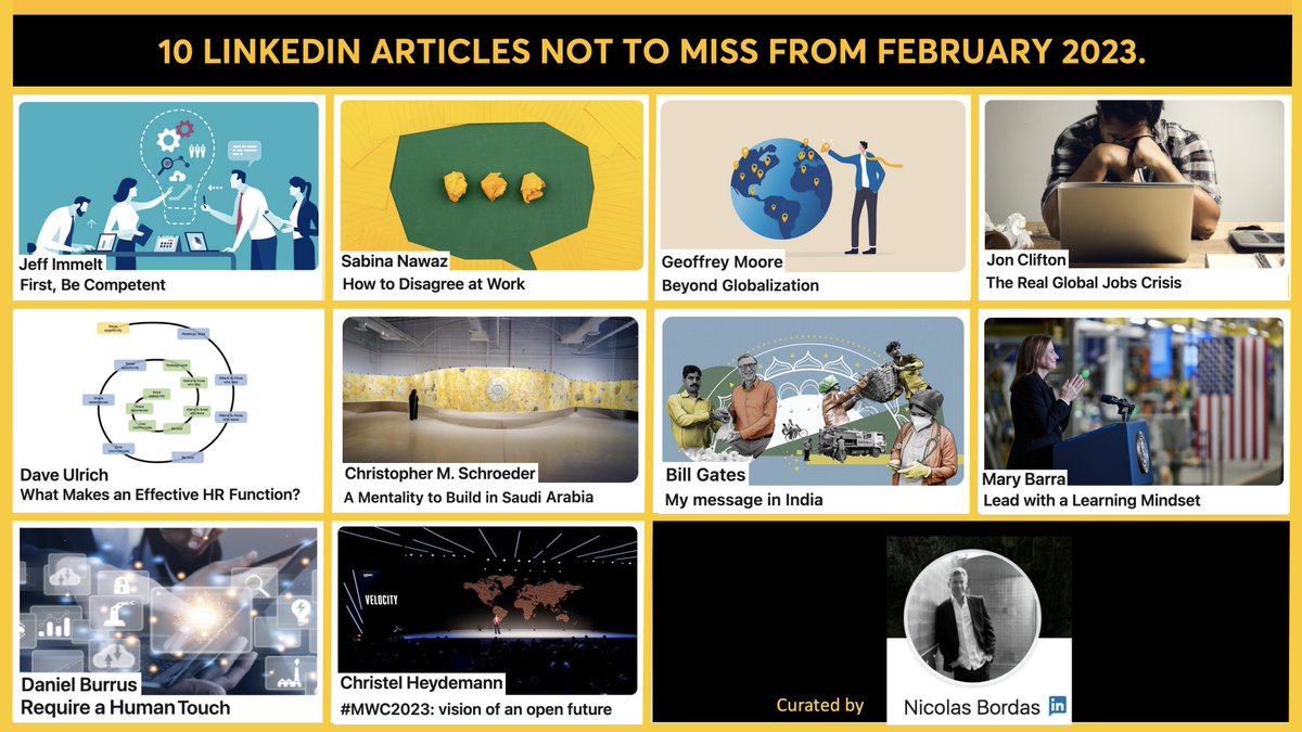 nicolasbordas's tweet photo. 10 best LinkedIn Articles published in February 2023. My selection of #LinkedInArticles in English: https://t.co/tA3OSpEVtv  with @JeffImmelt, @sabinanawaz, @geoffreyamoore, @JonCliftonDC, @dave_ulrich, @cmschroed, @BillGates, @mtbarra, @DanielBurrus, &amp; C.Heydemann @orange https://t.co/1x992QHdPM