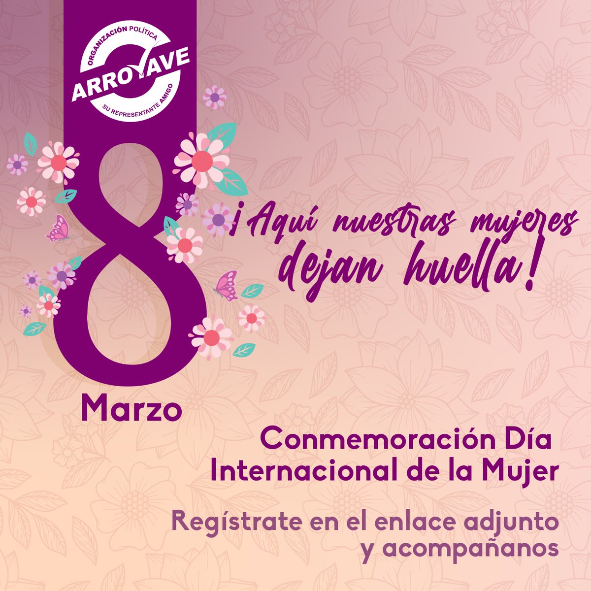 FabioArroyave's tweet photo. Invitamos el próximo 8 de marzo, 𝐚 𝐭𝐨𝐝𝐚𝐬 𝐚𝐪𝐮𝐞𝐥𝐥𝐚𝐬 𝐦𝐮𝐣𝐞𝐫𝐞𝐬 𝐪𝐮𝐞 𝐜𝐨𝐧𝐟𝐨𝐫𝐦𝐚𝐧 𝐥𝐚 𝐎𝐫𝐠𝐚𝐧𝐢𝐳𝐚𝐜𝐢𝐨́𝐧 𝐏𝐨𝐥𝐢́𝐭𝐢𝐜𝐚 𝐀𝐫𝐫𝐨𝐲𝐚𝐯𝐞, para que nos acompañen a conmemorar este día. 
𝐑𝐞𝐠𝐢𝐬𝐭𝐫𝐚𝐭𝐞 𝐞𝐧: https://t.co/m7N922ZzXP https://t.co/WiXa79JGdd