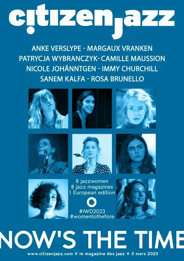 Citizenjazz: [A LA UNE] Cette semaine, 8 magazines européens pour mettre à l'honneur 8 musiciennes. NOW'S THE TIME !
#Womentothefore #IWD2023 @giornalemusica @jacekbrun @WritteninMusic @LondonJazz @ko_krz #Jazzmania #Jazz'halo @WomeninJazzMed2 @womensday…