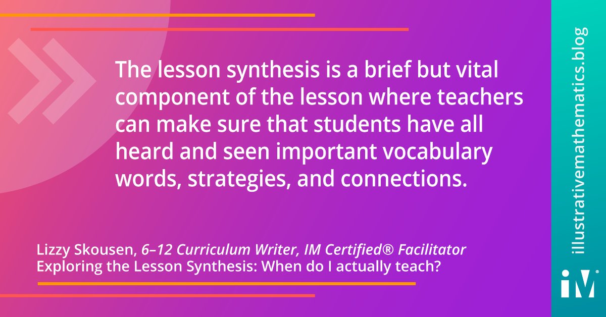 IllustrateMath's tweet image. What role does the lesson synthesis—a part of every lesson in IM K–12 Math—play in student learning? Learn more in this week’s featured blog post by IM curriculum writer Lizzy Skousen. ow.ly/YwnA50N8xm0 #LearnWithIM