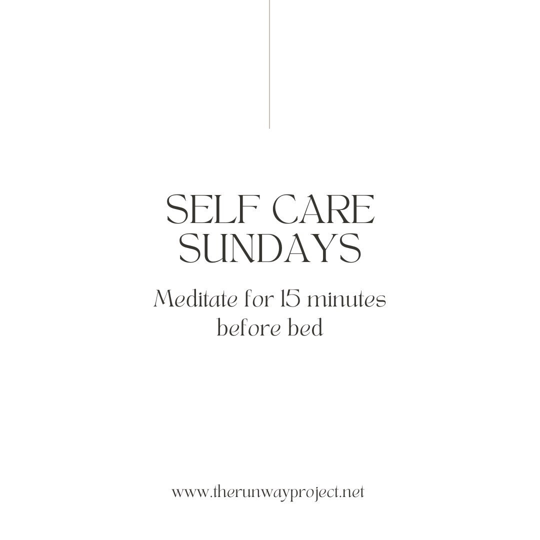 On Sunday’s we do Self Care. MEDITATION has been know to reduce stress, control anxiety, and promote overall emotional wellness.