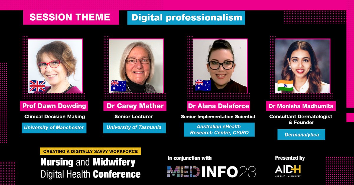 The morning session on Digital Professionalism at the Nursing & Midwifery Conference, #MEDINFO23 has been finalised! Hear from Dawn Downing @decisiondawn @CareyMather, Dr @alanadelaforce & Monisha Madhumita as they discuss digital professional standards. tinyurl.com/ye6vrndv