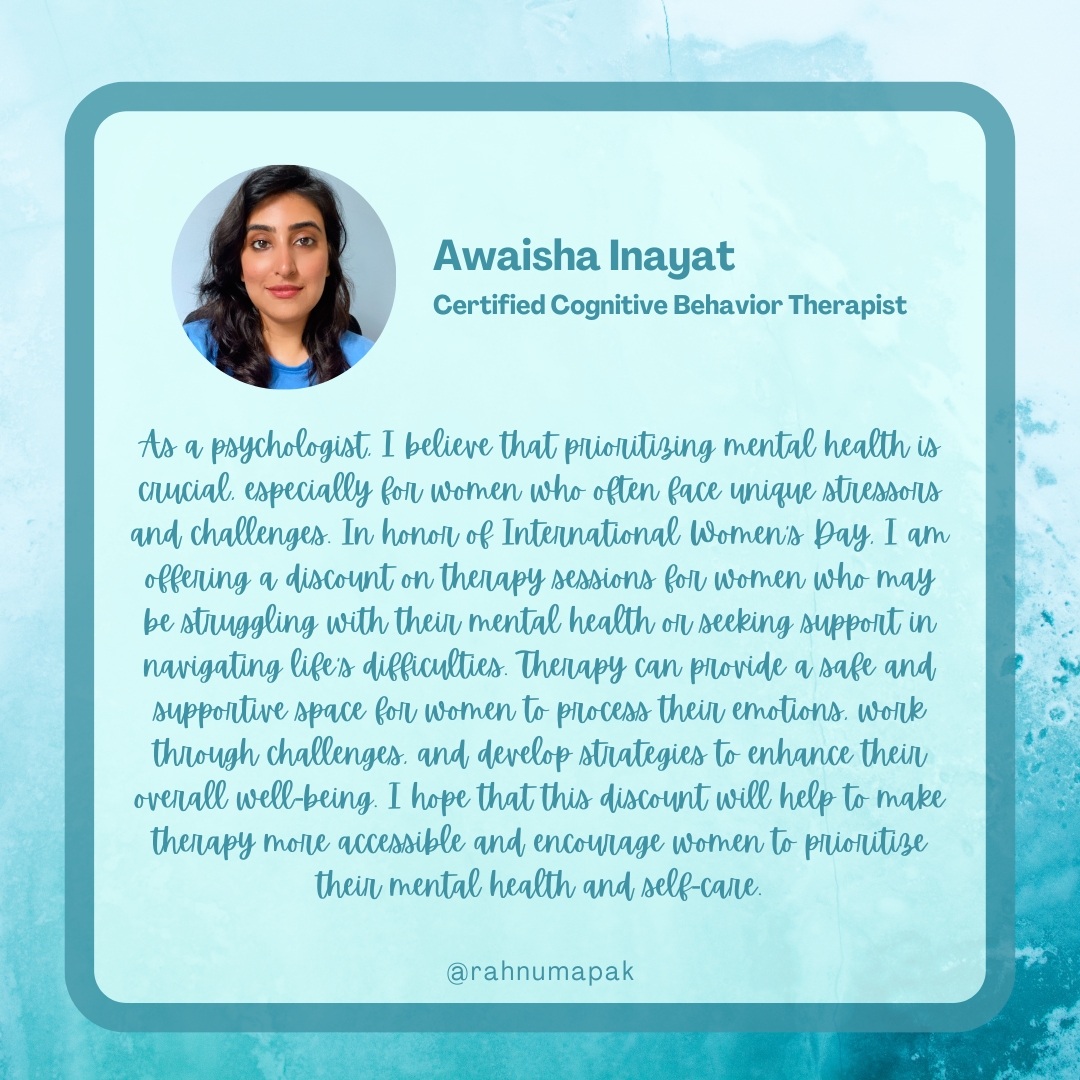 Awaisha Inayat, founder of Rahnuma is offering a discount on therapy sessions for women in the hope of making therapy even more accessible and encourage women to prioritise their well-being & self-care.

#balanceforbetter #InternationalWomensDay