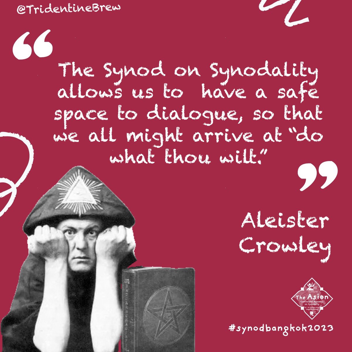 Aleister Crowley shares the key insight he has gained working with the Synod on Synodality!👇 

#ListeningChurch #SynodalerWeg #Synod #WalkingTogether @Synod_va #parody